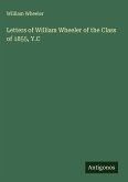 Letters of William Wheeler of the Class of 1855, Y.C