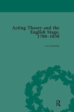 Acting Theory and the English Stage, 1700-1830 Volume 5 - Zunshine, Lisa