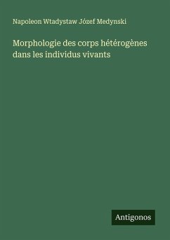 Cover Morphologie des corps hétérogènes dans les individus vivants