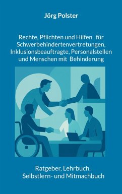 Cover Rechte, Pflichten und Hilfen für Schwerbehindertenvertretungen, Inklusionsbeauftragte, Personalstellen und Menschen mit Behinderung