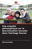 Une enquête philosophique sur la discrimination sexuelle dans l'héritage foncier Une enquête philosophique sur la discrimination sexuelle dans l'héritage foncier