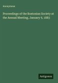 Proceedings of the Bostonian Society at the Annual Meeting, January 9, 1883