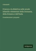 Il lavoro e la didattica nelle scuole infantili e elementari della Germania, della Svizzera e dell'Italia Il lavoro e la didattica nelle scuole infantili e elementari della Germania, della Svizzera e dell'Italia