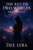 The key to two worlds (1, #1) (eBook, ePUB) The key to two worlds (1, #1) (eBook, ePUB)