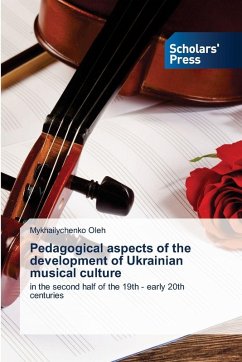 Pedagogical aspects of the development of Ukrainian musical culture - Oleh, Mykhailychenko Pedagogical aspects of the development of Ukrainian musical culture - Oleh, Mykhailychenko