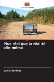 Plus réel que la réalité elle-même