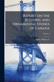 Report on the Building and Ornamental Stones of Canada