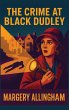 The Crime at Black Dudley - Bild 1