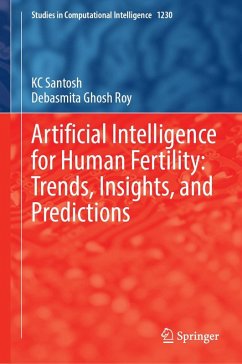 Artificial Intelligence for Human Fertility: Trends, Insights, and Predictions - Santosh, Kc; Roy, Debasmita Ghosh