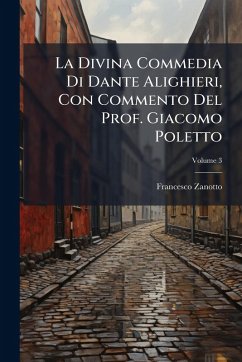 La Divina Commedia Di Dante Alighieri, Con Commento Del Prof. Giacomo Poletto Cover La Divina Commedia Di Dante Alighieri, Con Commento Del Prof. Giacomo Poletto