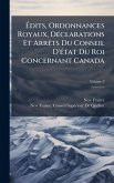 Ãdits, Ordonnances Royaux, DÃ(c)clarations Et ArrÃats Du Conseil D'Ã(c)tat Du Roi Concernant Canada Ãdits, Ordonnances Royaux, DÃ(c)clarations Et ArrÃats Du Conseil D'Ã(c)tat Du Roi Concernant Canada