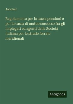Cover Regolamento per la cassa pensioni e per la cassa di mutuo soccorso fra gli impiegati ed agenti della Società italiana per le strade ferrate meridionali