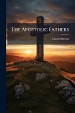 The Apostolic Fathers The Apostolic Fathers