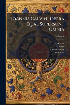 Cover Ioannis Calvini Opera Quae Supersunt Omnia