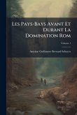Les Pays-Bays Avant Et Durant La Domination Rom