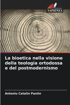 Cover La bioetica nella visione della teologia ortodossa e del postmodernismo