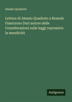 Cover Lettera di Alessio Quadrato a Romolo Giantuono Duri autore delle Considerazioni sulle leggi repressive la mendicità