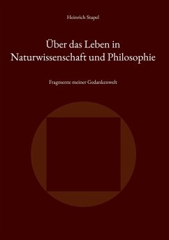 Über das Leben in Naturwissenschaft und Philosophie - Stapel, Heinrich Über das Leben in Naturwissenschaft und Philosophie - Stapel, Heinrich
