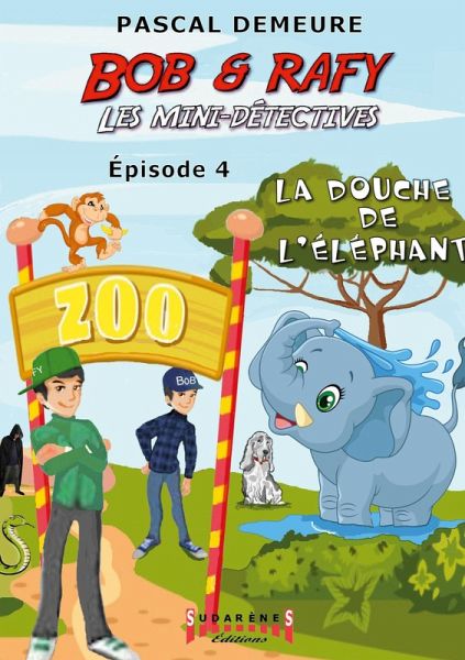 Bob et Rafy - Les mini-détectives Épisode 4