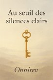 Au seuil des silences clairs (eBook, ePUB)