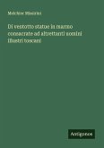 Di ventotto statue in marmo consacrate ad altrettanti uomini illustri toscani Di ventotto statue in marmo consacrate ad altrettanti uomini illustri toscani