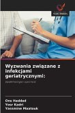 Wyzwania zwi&#261;zane z infekcjami geriatrycznymi