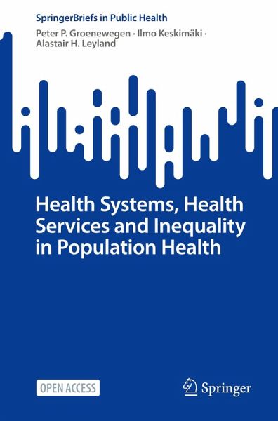 Health Systems, Health Services and Inequality in Population Health