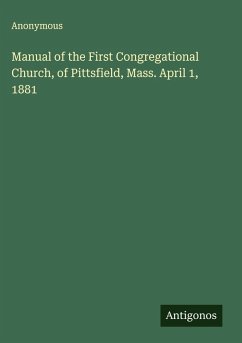 Cover Manual of the First Congregational Church, of Pittsfield, Mass. April 1, 1881