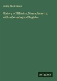History of Billerica, Massachusetts, with a Genealogical Register History of Billerica, Massachusetts, with a Genealogical Register
