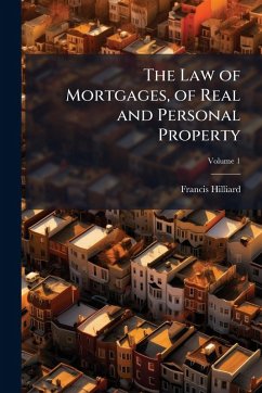 Cover The Law of Mortgages, of Real and Personal Property