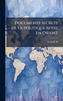Cover Documents secrets de la politique russe en Orient