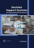 Decision Support Systems: An Organizational Perspective Decision Support Systems: An Organizational Perspective