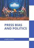Press Bias and Politics Press Bias and Politics