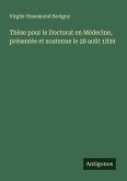 Thèse pour le Doctorat en Médecine, présentée et soutenue le 28 août 1839 Thèse pour le Doctorat en Médecine, présentée et soutenue le 28 août 1839