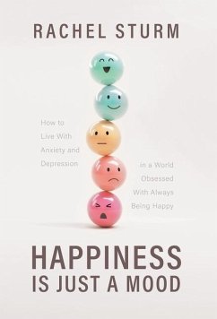 Happiness Is Just a Mood Happiness Is Just a Mood