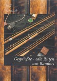 Gespliesste - Edle Ruten aus Bambus Gespliesste - Edle Ruten aus Bambus
