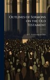 Outlines of Sermons on the Old Testament