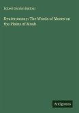 Deuteronomy: The Words of Moses on the Plains of Moab