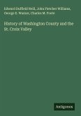 History of Washington County and the St. Croix Valley History of Washington County and the St. Croix Valley