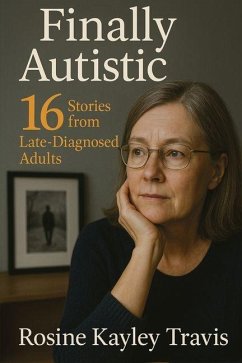 Finally Autistic - Travis, Rosine Kayley