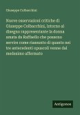 Nuove osservazioni critiche di Giuseppe Colbacchini, intorno al disegno rappresentante la donna amata da Raffaello che possono servire come riassunto di quanto nei tre antecedenti opuscoli venne dal medesimo affermato
