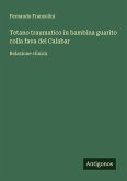 Tetano traumatico in bambina guarito colla fava del Calabar