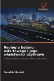 Reologia betonu asfaltowego i jego w¿a¿ciwo¿ci u¿ytkowe Reologia betonu asfaltowego i jego w¿a¿ciwo¿ci u¿ytkowe
