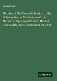 Minutes of the Eleventh Session of the Holston Annual Conference of the Methodist Episcopal Church, Held at Greeneville, Tenn, September 29, 1875