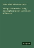 History of the Minnesota Valley, Including the Explorers and Pioneers of Minnesota