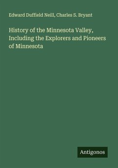 Cover History of the Minnesota Valley, Including the Explorers and Pioneers of Minnesota