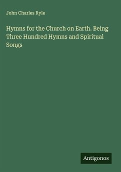 Cover Hymns for the Church on Earth. Being Three Hundred Hymns and Spiritual Songs