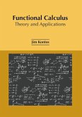 Functional Calculus: Theory and Applications Functional Calculus: Theory and Applications