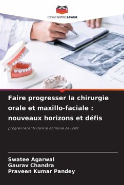 Cover Faire progresser la chirurgie orale et maxillo-faciale : nouveaux horizons et défis