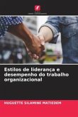 Estilos de liderança e desempenho do trabalho organizacional